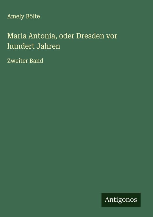 Produktbild: Maria Antonia, oder Dresden vor hundert Jahren