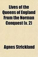 Produktbild: Lives of the Queens of England from the Norman Conquest (V. 2)