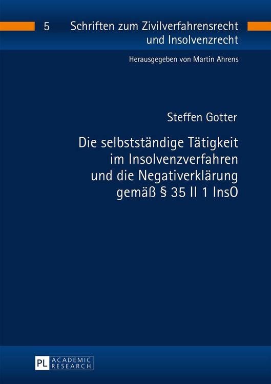Produktbild: Die selbstst&auml;ndige T&auml;tigkeit im Insolvenzverfahren und die Negativerkl&auml;rung gem&auml;&szlig; &sect; 35 II 1 InsO