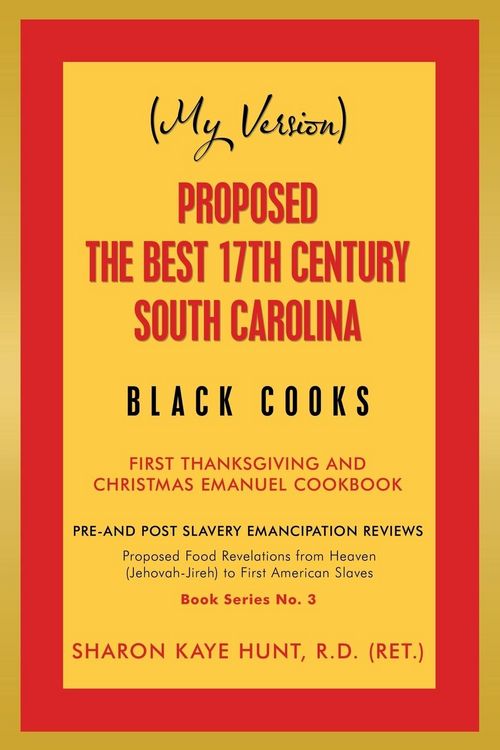 Produktbild: (My Version) Proposed the Best 17Th Century South Carolina Black Cooks