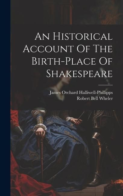 Produktbild: An Historical Account Of The Birth-place Of Shakespeare