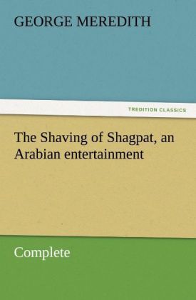 Produktbild: The Shaving of Shagpat, an Arabian entertainment - Complete