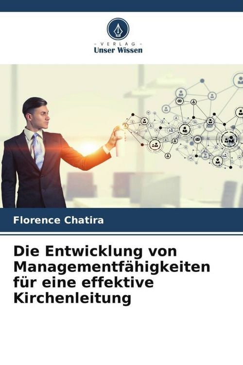 Produktbild: Die Entwicklung von Managementf&auml;higkeiten f&uuml;r eine effektive Kirchenleitung