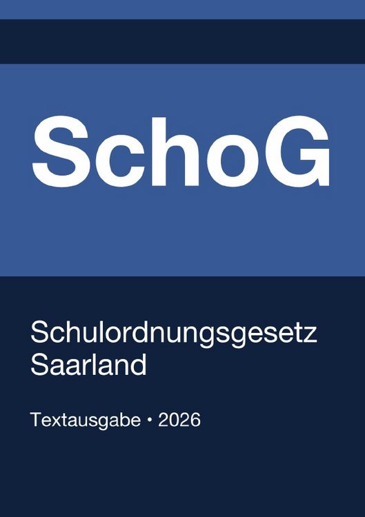 Produktbild: SchoG - Schulordnungsgesetz Saarland 2026