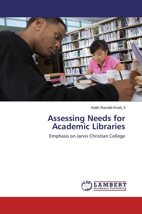 Produktbild: Assessing Needs for Academic Libraries
