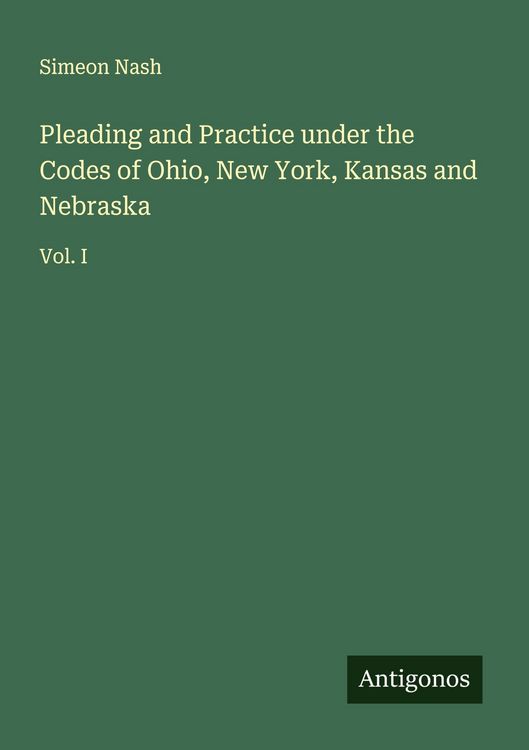 Produktbild: Pleading and Practice under the Codes of Ohio, New York, Kansas and Nebraska