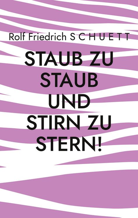 Produktbild: Staub zu Staub und Stirn zu Stern!