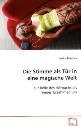 Produktbild: Matthes Jessica: Die Stimme als T&uuml;r in eine magische Welt