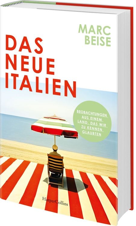 Produktbild: Das neue Italien. Beobachtungen aus einem Land, das wir zu kennen glaubten