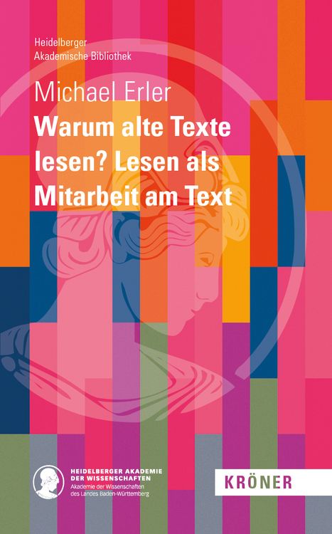 Produktbild: Warum alte Texte lesen? Lesen als Mitarbeit am Text