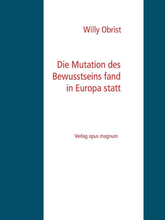 Produktbild: Die Mutation des Bewusstseins fand in Europa statt