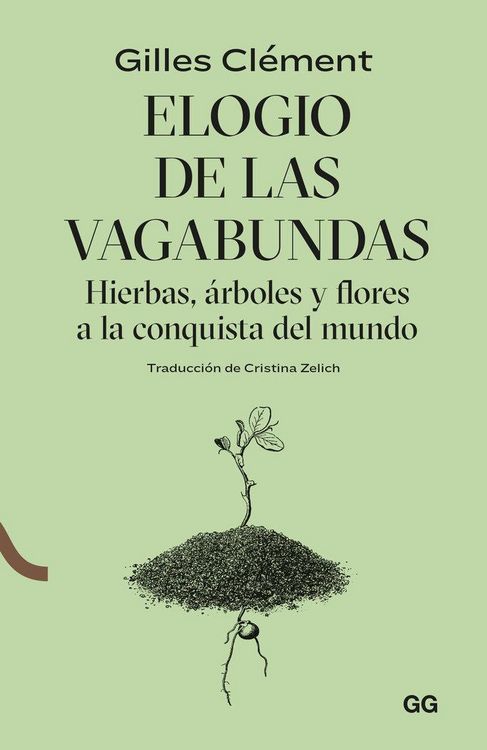 Produktbild: Elogio de las vagabundas Hierbas, &aacute;rboles y flores a la conquista del mundo