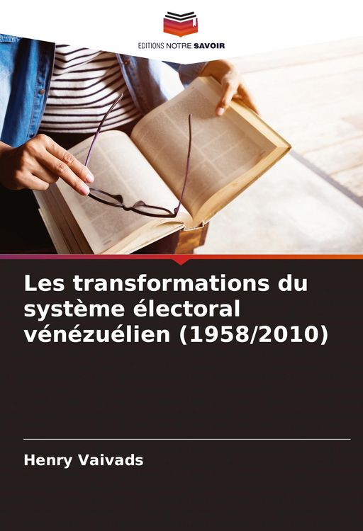 Produktbild: Les transformations du syst&egrave;me &eacute;lectoral v&eacute;n&eacute;zu&eacute;lien (1958/2010)
