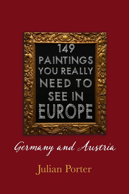 Produktbild: 149 Paintings You Really Should See in Europe - Germany and Austria