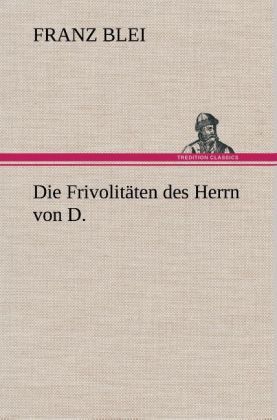 Produktbild: Die Frivolit&auml;ten des Herrn von D.