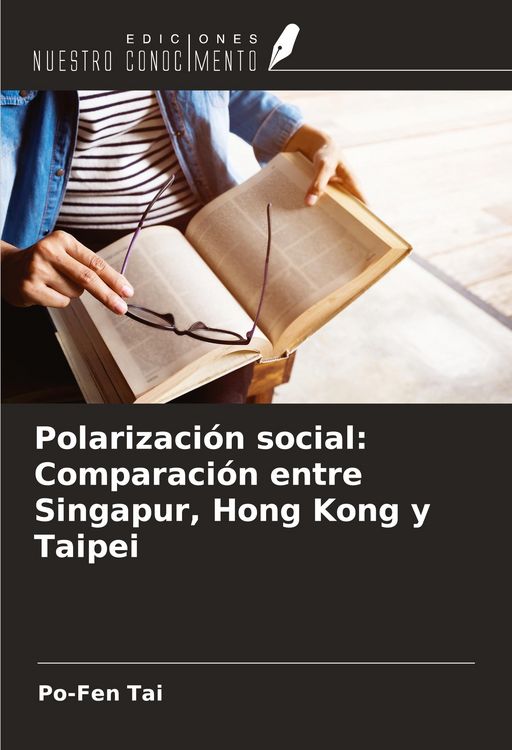 Produktbild: Polarizaci&oacute;n social: Comparaci&oacute;n entre Singapur, Hong Kong y Taipei