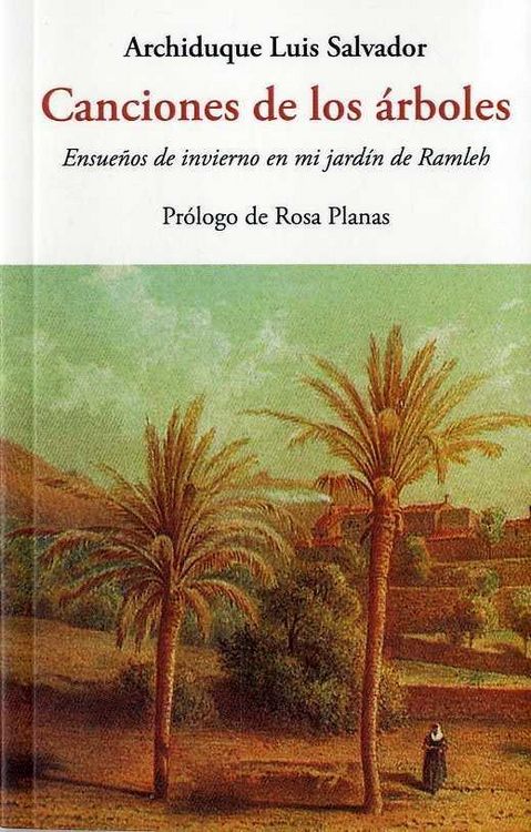 Produktbild: Canciones de los &aacute;rboles : ensue&ntilde;os de invierno en mi jard&iacute;n de Ramleh