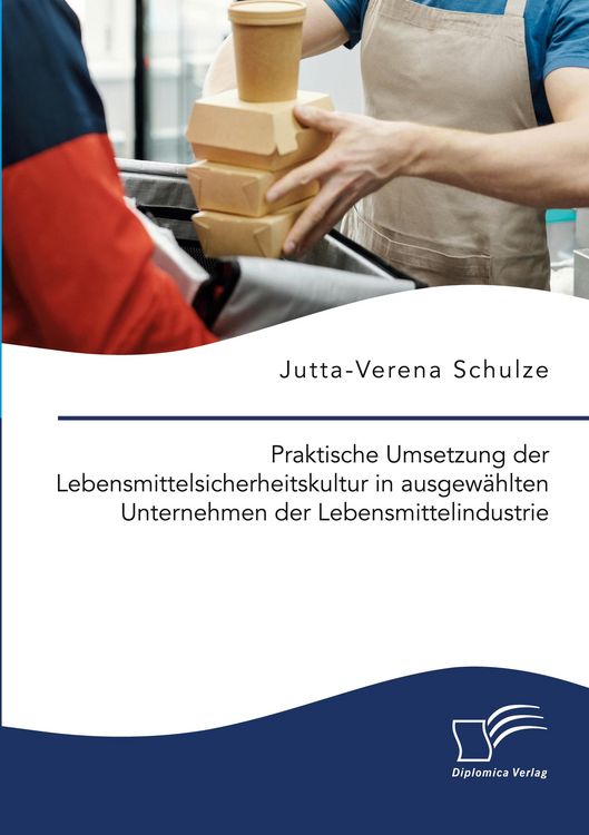 Produktbild: Praktische Umsetzung der Lebensmittelsicherheitskultur in ausgew&auml;hlten Unternehmen der Lebensmittelindustrie