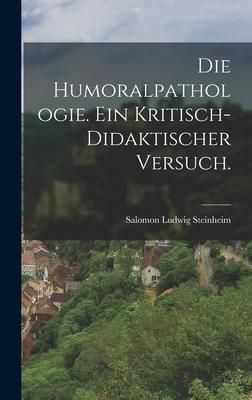 Produktbild: Die Humoralpathologie. Ein kritisch-didaktischer Versuch.