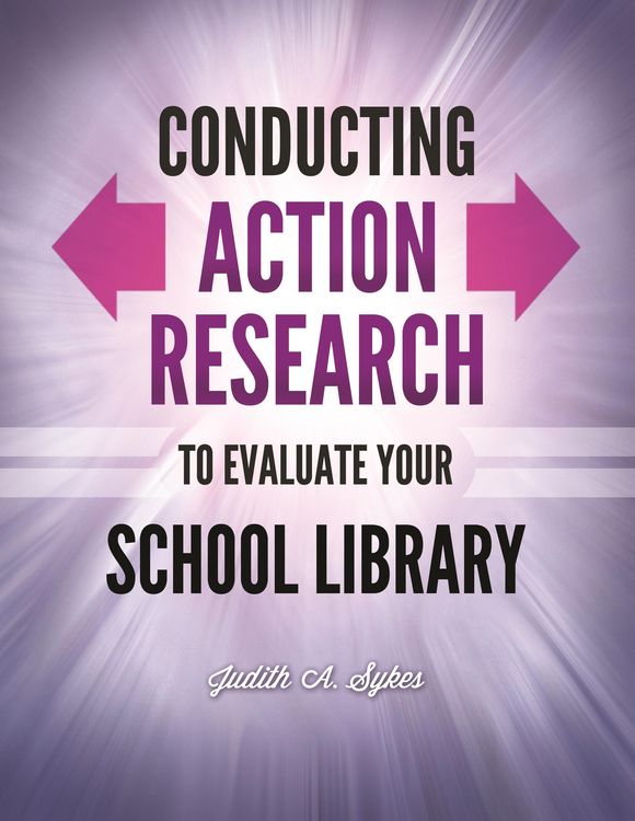 Produktbild: Conducting Action Research to Evaluate Your School Library