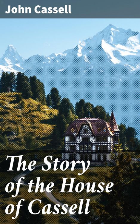 Produktbild: The Story of the House of Cassell