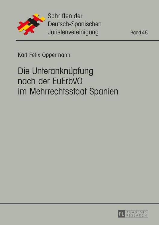 Produktbild: Die Unterankn&uuml;pfung nach der EuErbVO im Mehrrechtsstaat Spanien
