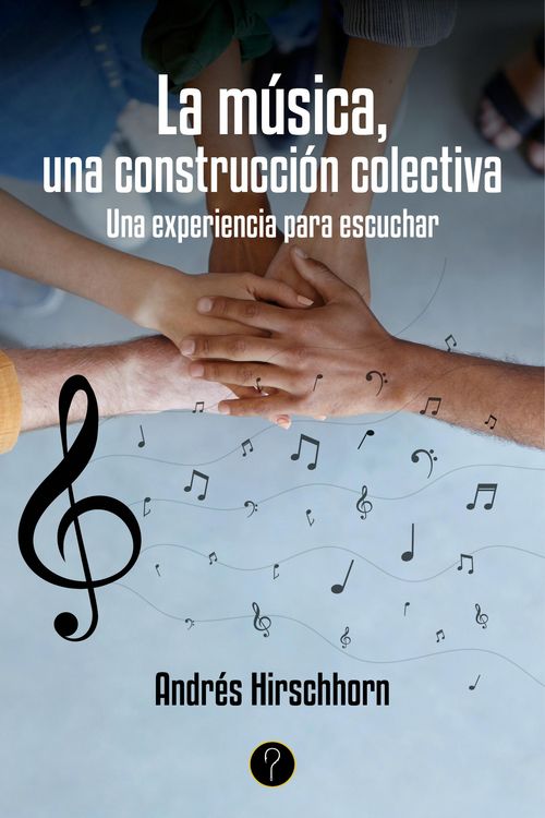 Produktbild: La m&uacute;sica, una construcci&oacute;n colectiva