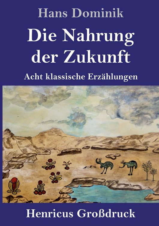 Produktbild: Die Nahrung der Zukunft (Gro&szlig;druck)