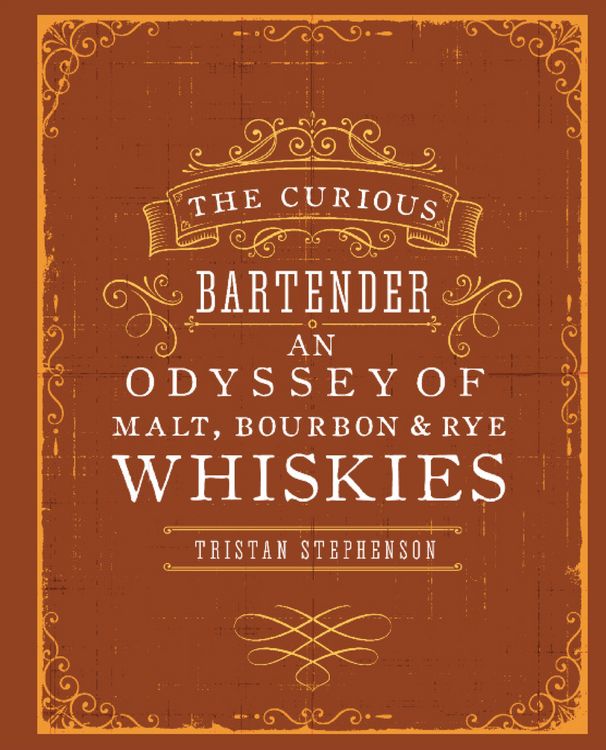Produktbild: The Curious Bartender: An Odyssey of Malt, Bourbon & Rye Whiskies