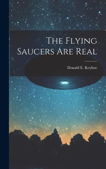 Produktbild: The Flying Saucers Are Real