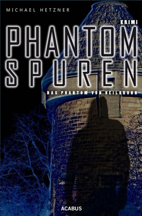 Produktbild: Phantomspuren. Das Phantom von Heilbronn