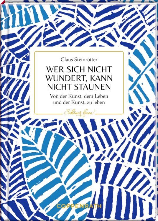 Bild vom Artikel Schöner lesen! No.45: Wer sich nicht wundert, kann nicht ... vom Autor Claus Steinrötter