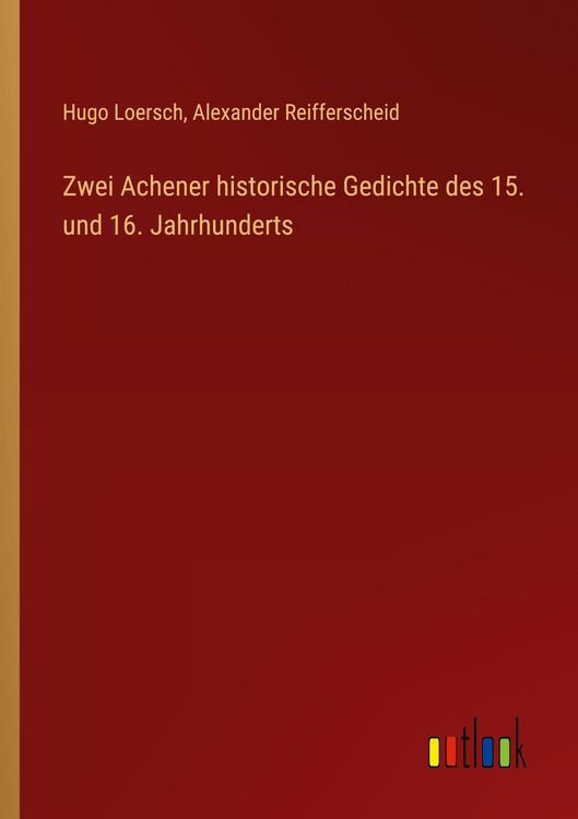 Produktbild: Zwei Achener historische Gedichte des 15. und 16. Jahrhunderts