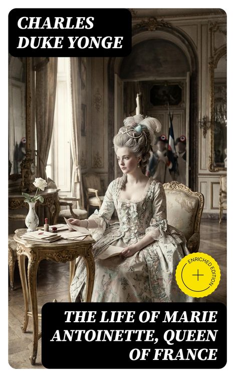 Produktbild: The Life of Marie Antoinette, Queen of France