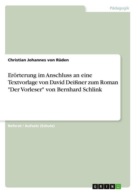 Produktbild: Er&ouml;rterung im Anschluss an eine Textvorlage von David Dei&szlig;ner zum Roman "Der Vorleser" von Bernhard Schlink
