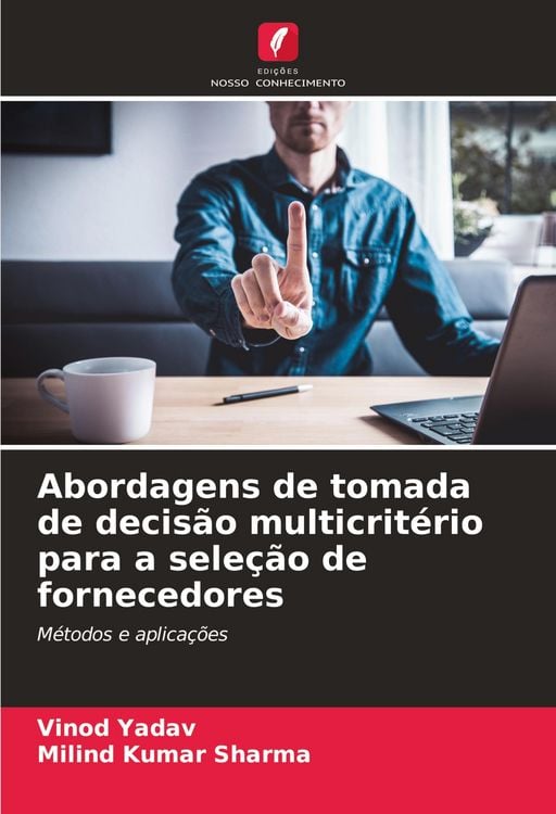 Produktbild: Abordagens de tomada de decis&atilde;o multicrit&eacute;rio para a sele&ccedil;&atilde;o de fornecedores