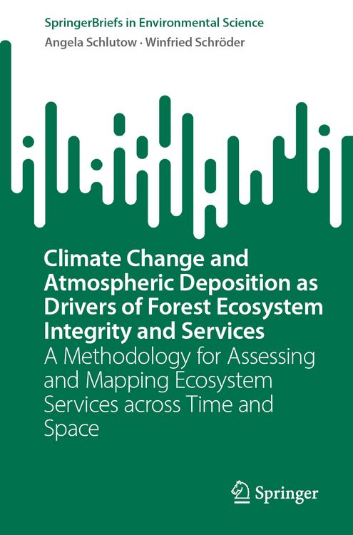 Produktbild: Climate Change and Atmospheric Deposition as Drivers of Forest Ecosystem Integrity and Services