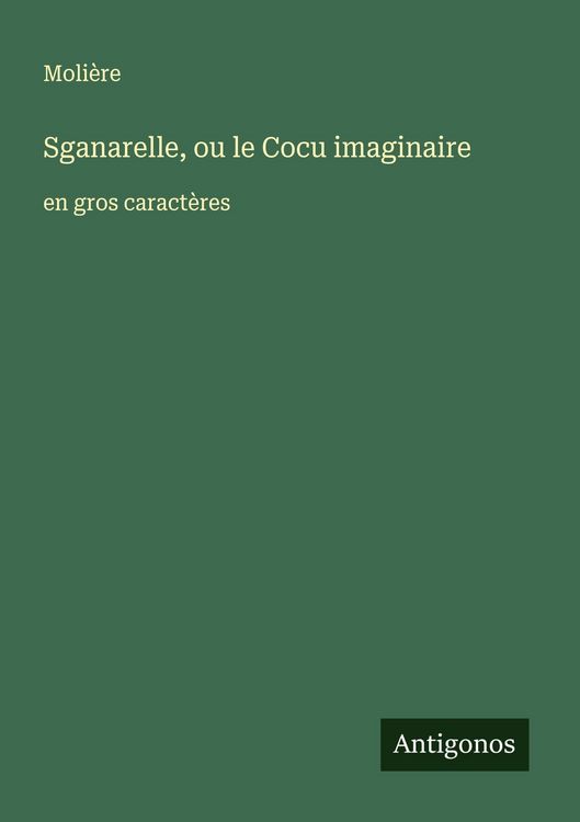 Produktbild: Sganarelle, ou le Cocu imaginaire