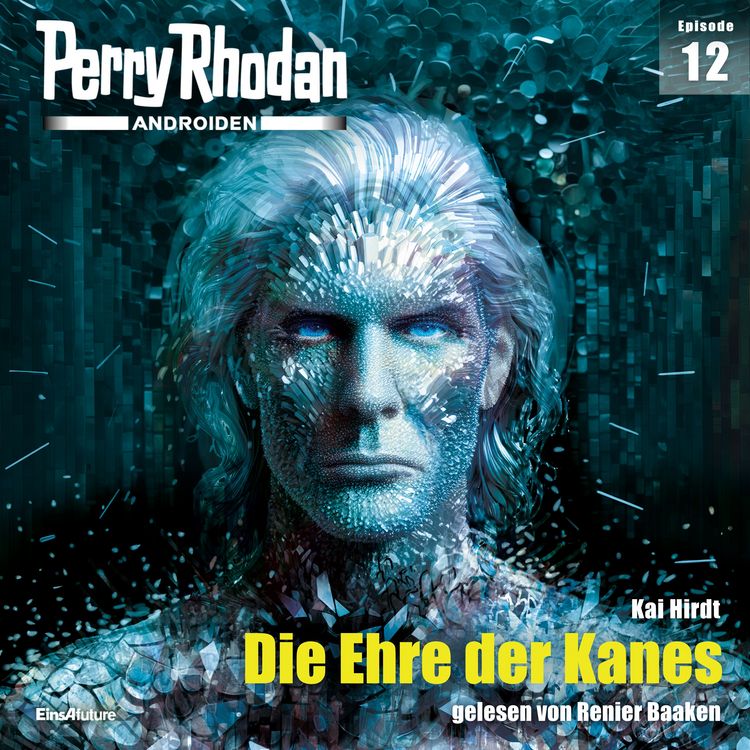 Produktbild: Perry Rhodan Androiden 12: Die Ehre der Kanes
