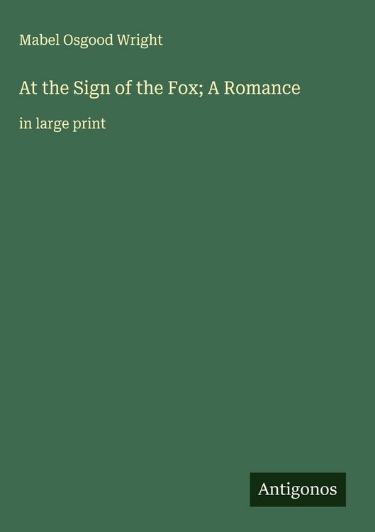 Produktbild: At the Sign of the Fox; A Romance