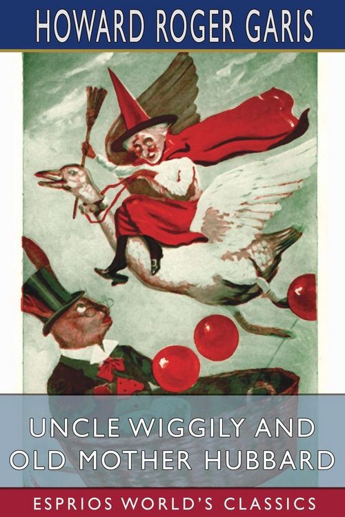 Produktbild: Uncle Wiggily and Old Mother Hubbard (Esprios Classics)