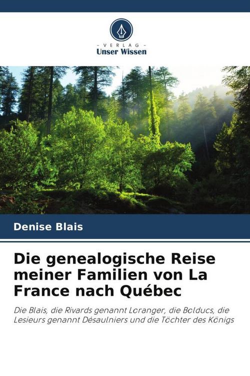 Produktbild: Die genealogische Reise meiner Familien von La France nach Qu&eacute;bec