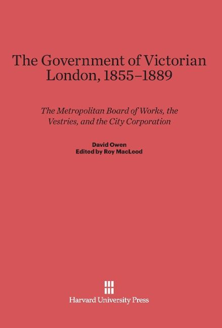 Produktbild: The Government of Victorian London, 1855-1889