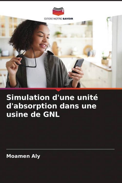 Produktbild: Simulation d'une unit&eacute; d'absorption dans une usine de GNL