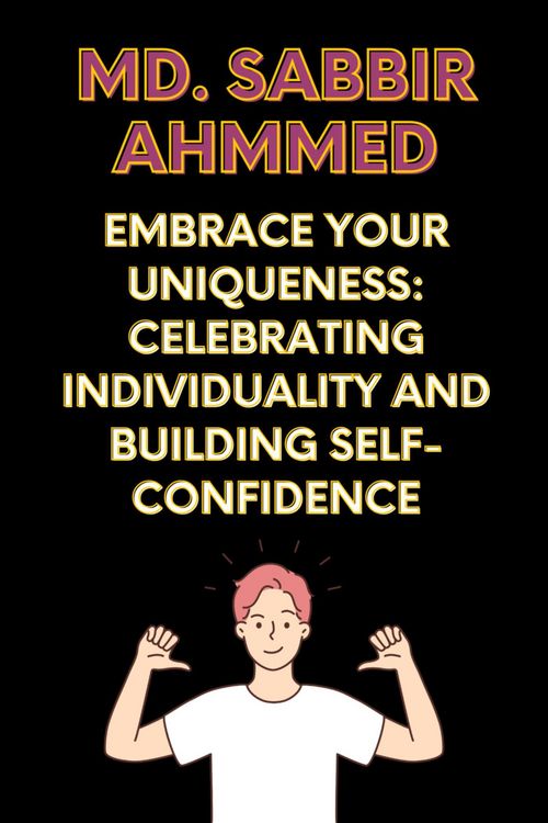 Produktbild: Embrace Your Uniqueness: Celebrating Individuality and Building Self-Confidence