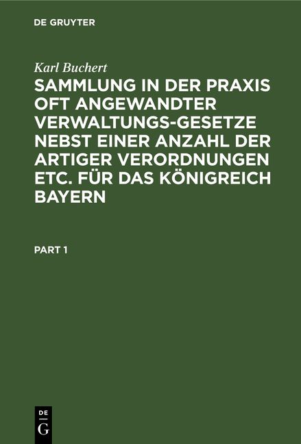 Produktbild: Sammlung in der Praxis oft angewandter Verwaltungs-Gesetze nebst einer Anzahl der artiger Verordnungen etc. f&uuml;r das K&ouml;nigreich Bayern