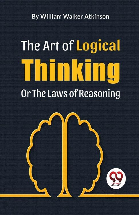 Produktbild: The Art of Logical Thinking or the Laws of Reasoning