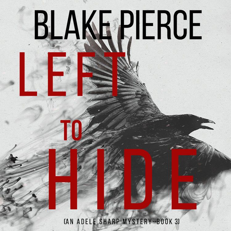Produktbild: Left To Hide (An Adele Sharp Mystery&mdash;Book Three)