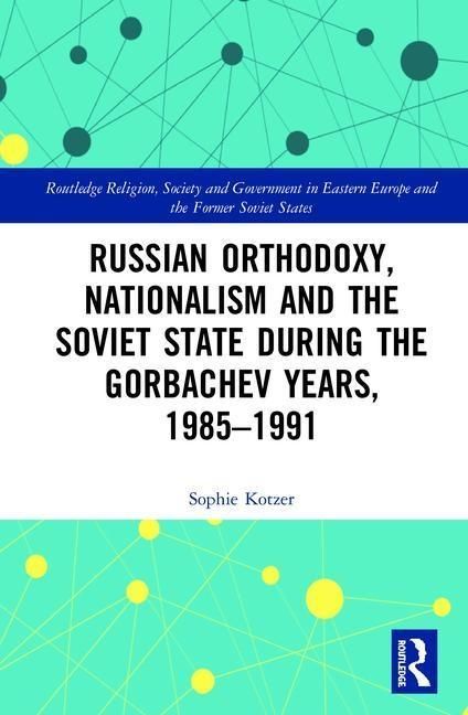 Produktbild: Kotzer, S: Russian Orthodoxy, Nationalism and the Soviet Sta
