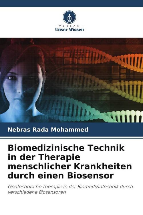 Produktbild: Biomedizinische Technik in der Therapie menschlicher Krankheiten durch einen Biosensor